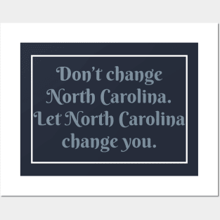 Don’t Change North Carolina Posters and Art